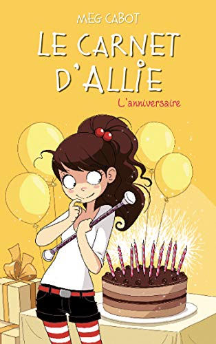 Carnet d'Allie (Le -Anniversaire (L') - T05