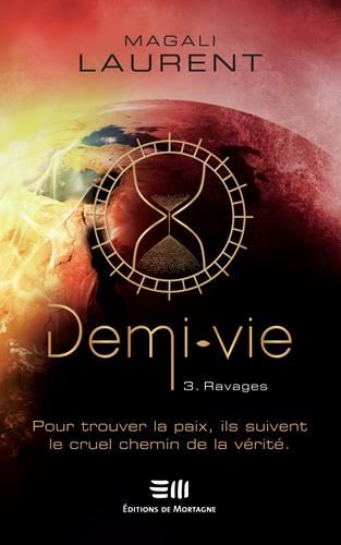 Demi-vie- T03 -Ravages