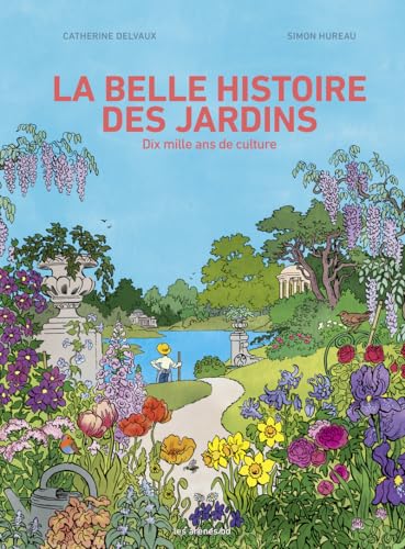 La Belle histoire des  jardins