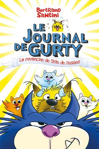 La Journal de Gurty (Le) T09 - Revanche de Tête de Fesses