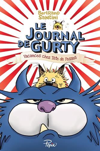 Le Journal de Gurty - T05 -Vacances chez Tête de fesses