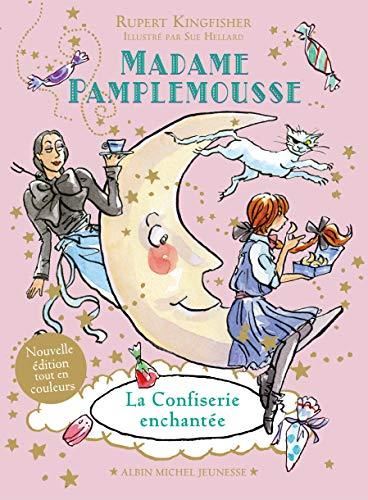 Madame Pamplemousse - La Confiserie enchantée - tome 3